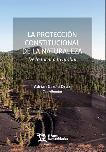 PROTECCIÓN CONSTITUCIONAL DE LA NATURALEZA, LA | 9788410813229 | GARCIA ORTIZ, ADRIAN