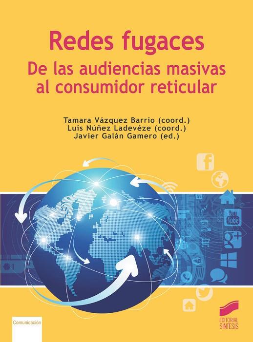 REDES FUGACES : DE LAS AUDIENCIAS MASIVAS AL CONSUMIDOR RETICULAR | 9788413570419 | VAZQUEZ BARRIO, TAMARA / NUÑEZ LADEVEZE, L.