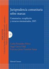 JURISPRUDENCIA COMUNITARIA SOBRE MARCAS (2005) | 9788498361780 | FERNANDEZ, C. / GARCIA, A. / FRAMIÑAN, F. J.
