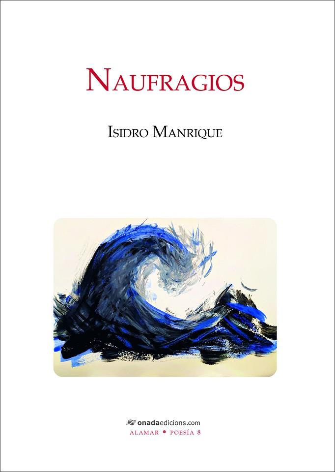 NAUFRAGIOS | 9788419606099 | MANRIQUE ORTIZ, ISIDRO