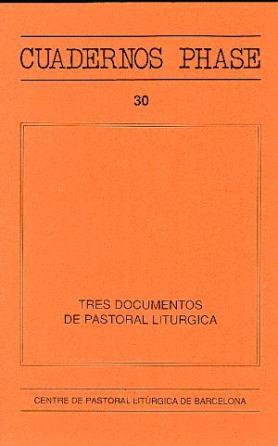 TRES DOCUMENTOS DE PASTORAL LITÚRGICA | 9788474672091 | VARIOS AUTORES