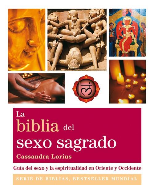 BIBLIA DEL SEXO SAGRADO, LA | 9788484454021 | LORIUS, CASSANDRA