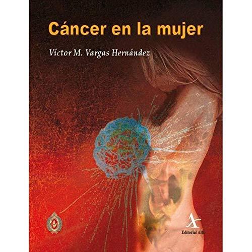 CÁNCER EN LA MUJER (3 VOLS.) | 9786078045051 | VARGAS HERNÁNDEZ, VÍCTOR MANUEL