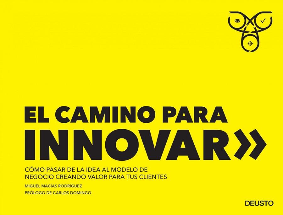 CAMINO PARA INNOVAR, EL | 9788423428779 | MACíAS RODRíGUEZ, MIGUEL