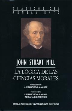 LÓGICA DE LAS CIENCIAS MORALES, LA | 9788400091514 | STUART MILL, JOHN