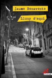 LLUNY D'AQUI | 9788415098775 | BENAVENTE, JAUME