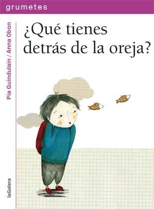 ¿QUÉ TIENES DETRÁS DE LA OREJA? | 9788424643638 | GUINDULAIN, PIA