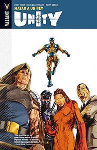 UNITY 01 : MATAR A UN REY | 9788416486083 | KINDT, MATT / BRAITHWAITE, DOUG / REBER, BRIAN