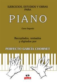 EJERCICIOS, ESTUDIOS Y OBRAS PARA PIANO CURSO SEGUNDO | 9788415928508 | GARCÍA CHORNET, PERFECTO