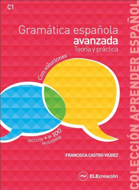 GRAMATICA ESPAÑOLA AVANZADA | 9788494423703 | CASTRO VIUDEZ, F.