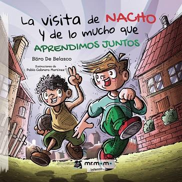 VISITA DE NACHO Y DE LO MUCHO QUE APRENDIMOS JUNTOS, LA | 9788418070471 | DE BELASCO, BÄRO