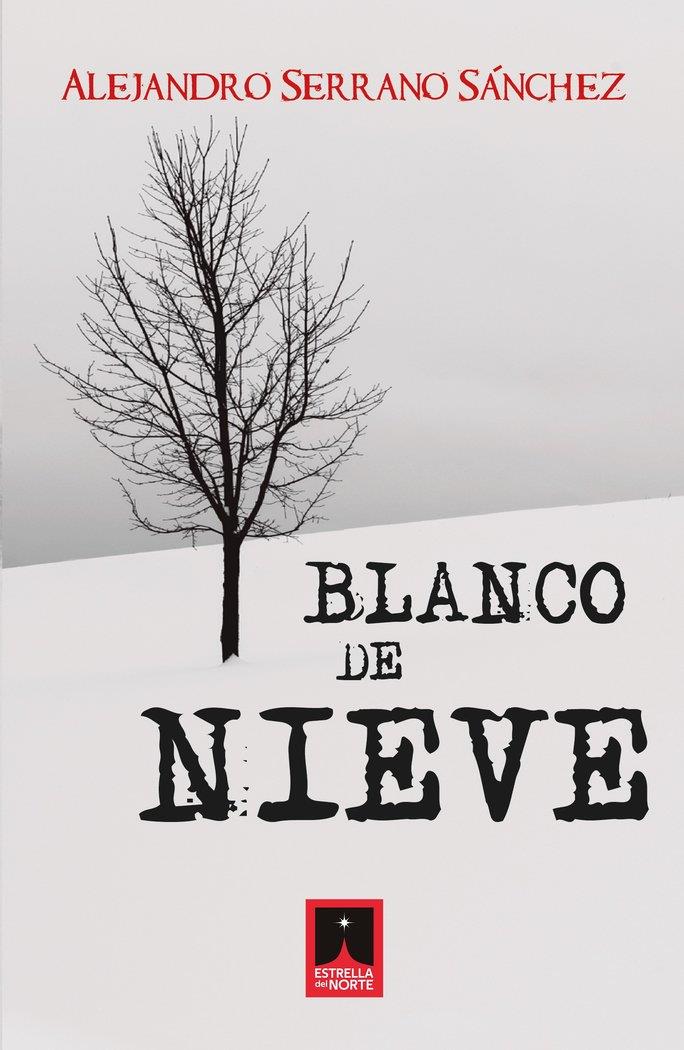BLANCO DE NIEVE | 9788412845365 | SERRANO SANCHEZ, ALEJANDRO