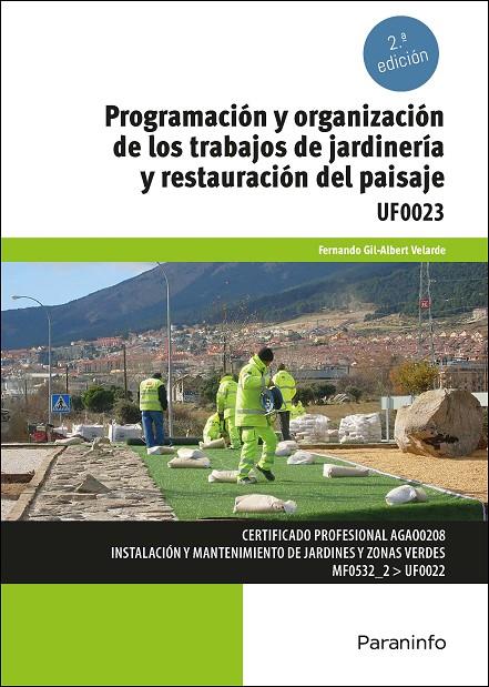 PROGRAMACION Y ORGANIZACION DE LOS TRABAJOS DE JARDINERIA Y RESTAURACIÓN DEL PAISAJE | 9788428366663 | GIL-ALBERT VELARDE, FERNANDO