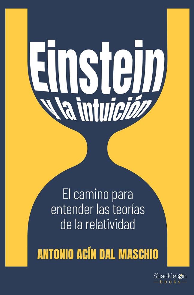 EINSTEIN Y LA INTUICIÓN | 9788413610894 | ACIN DAL MASCHIO, ANTONIO