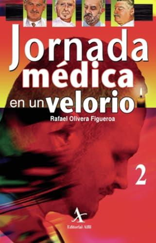 JORNADA MÉDICA EN UN VELORIO | 9786077504009 | OLIVERA FIGUEROA, RAFAEL