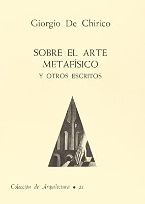 SOBRE EL ARTE METAFÍSICO Y OTROS ESCRITOS | 9788460075332 | DE CHIRICO.G