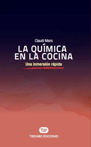 QUÍMICA EN LA COCINA, LA | 9788491177555 | MANS, CLAUDI