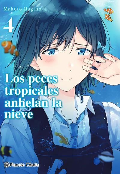 PECES TROPICALES ANHELAN LA NIEVE 04, LOS | 9788491748632 | HAGINO, MAKOTO