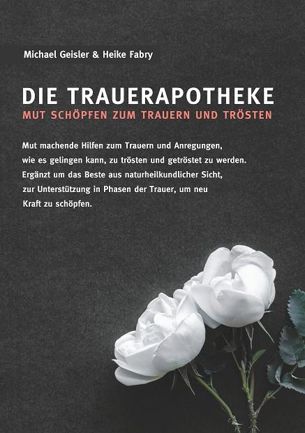 DIE TRAUERAPOTHEKE | 9783749468096 | GEISLER, MICHAEL / FABRY, HEIKE