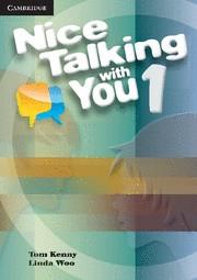 NICE TALKING WITH YOU LEVEL 1 STUDENT'S BOOK | 9780521188081 | KENNY, TOM / WOO, LINDA