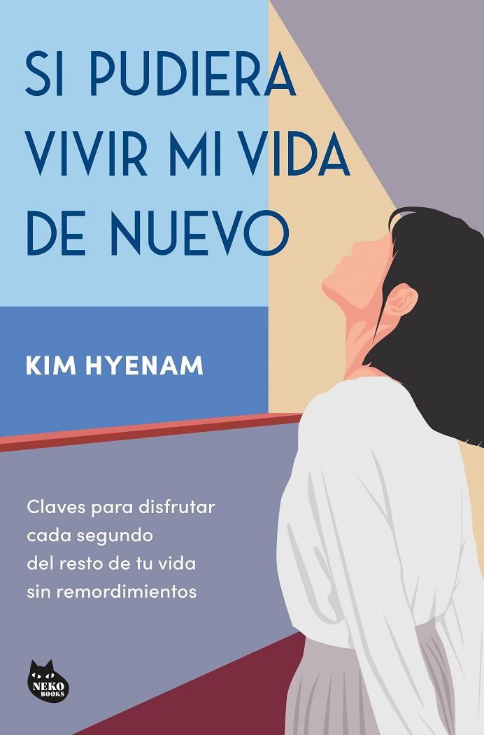 SI PUDIERA VIVIR MI VIDA DE NUEVO | 9788410427365 | HYE-NAM, KIM