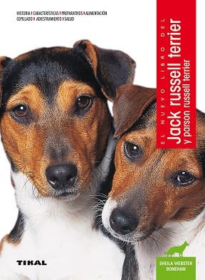 JACK RUSSELL TERRIER Y PARSON RUSSELL TERRIER | 9788499284378 | WEBSTER BONEHAM, SHEILA/HUNTHAUSEN, WAYNE