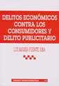 DELITOS ECONÓMICOS CONTRA LOS CONSUMIDORES Y DELITO PUBLICITARIO | 9788484425205 | PUENTE ABA, LUZ MARÍA