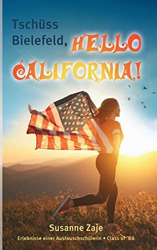 TSCHUSS BIELEFELD, HELLO CALIFORNIA! | 9783734773679 | ZAJE, SUSANNE