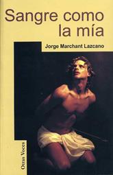 SANGRE COMO LA MIA | 9788488052650 | MARCHANT LAZCANO, JORGE