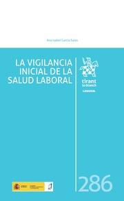 VIGILANCIA INICIAL DE LA SALUD LABORAL, LA | 9788411693028 | GARCÍA SALAS, ANA ISABEL