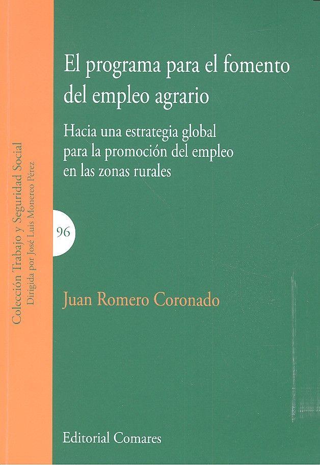 PROGRAMA PARA EL FOMENTO DEL EMPLEO AGRARIO, EL | 9788490453636 | ROMERO CORONADO, JUAN
