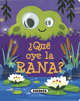 ¿QUÉ OYE LA RANA? | 9788467751727 | SUSAETA, EQUIPO