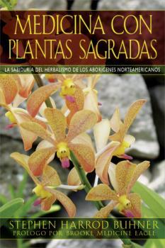 MEDICINA CON PLANTAS SAGRADAS | 9781594773556 | BUHNER, STEPHEN HARROD