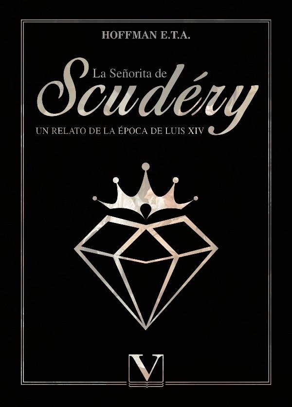 SEÑORITA DE SCUDERY, LA | 9788413377520 | HOFFMANN, ERNST THEODOR AMADEUS