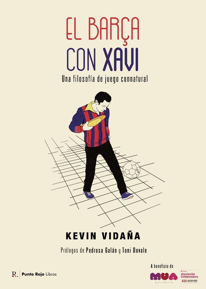 BARÇA CON XAVI, EL. UNA FIOSOFÍA DE JUEGO CONNATURAL | 9788418654213 | VIDAÑA, KEVIN