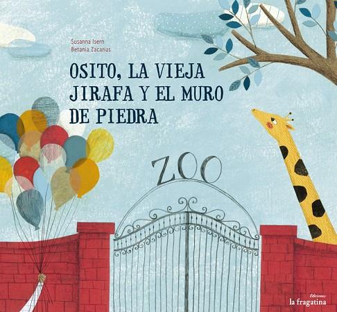 OSITO LA VIEJA JIRAFA Y EL MURO DE PIEDRA | 9788494201936 | ISERN, SUSANNA