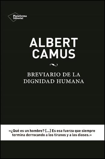 BREVIARIO DE LA DIGNIDAD HUMANA | 9788416620012 | CAMUS, ALBERT