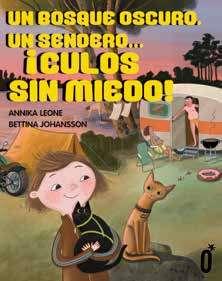 BOSQUE OSCURO, UN SENDERO... ¡CULOS SIN MIEDO!, UN | 9788412307153 | LEONE, ANNIKA / JOHANSSON, BETTINA
