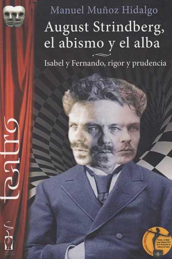 AUGUST STRINDBERG. EL ABISMO Y EL ALBA | 9788417481162 | MUÑOZ HIDALGO, MANUEL