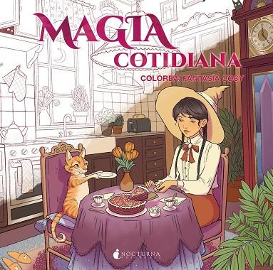 MAGIA COTIDIANA. COLOREA : FANTASIA COSY | 9791387690298 | VARIOS AUTORES