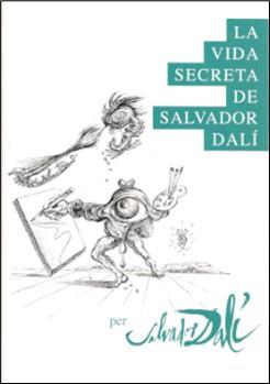 VIDA SECRETA DE SALVADOR DALÍ, LA | 9788494830822 | DALÍ, SALVADOR