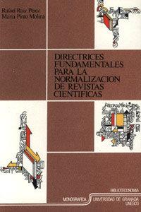 DIRECTRICES FUNDAMENTALES PARA LA NORMALIZACION DE REVISTAS CIENTÍFICAS | 9788433812032 | RUÍZ PÉREZ, R. / PINTO MOLINA, M.