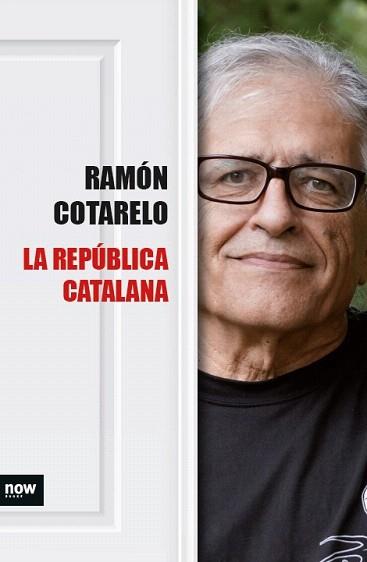 REPÚBLICA CATALANA, LA | 9788416245383 | COTARELO, RAMÓN