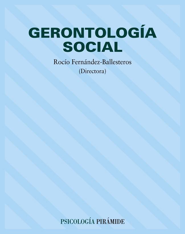 GERONTOLOGÍA SOCIAL | 9788436814378 | FERNANDEZ BALLESTEROS, ROCIO