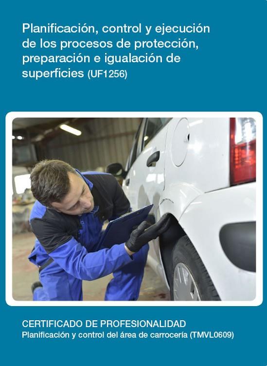PLANIFICACIÓN, CONTROL Y EJECUCIÓN DE LOS PROCESOS DE PROTECCIÓN, PREPARACIÓN E IGUALACIÓN DE SUPERFICIES | 9788416557080 | CHOUKROUN, SOPHIE
