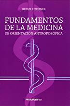 FUNDAMENTOS DE LA MEDICINA DE ORIENTACIÓN ANTROPOSÓFICA | 9789879066843 | STEINER, RUDOLF