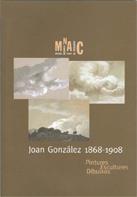 JOAN GONZÁLEZ 1868-1908. PINTURES, ESCULTURES, DIBUIXOS | 9788480430364 | VIDAL, CECÍLIA / DOÑATE, MERCÈ / MENDOZA, CRISTINA
