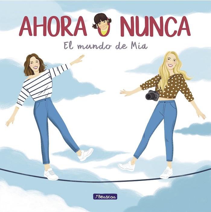 AHORA O NUNCA. EL MUNDO DE MIA | 9788448852566 | PONCE, DANIELA / PONCE, MARIBE