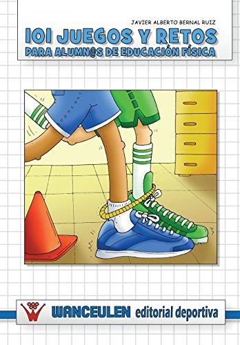 101 JUEGOS Y RETOS PARA ALUMNOS DE EDUCACION FÍSICA | 9788498235357 | WANCEULEN MORENO, ANTONIO
