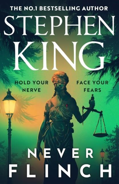 NEVER FLINCH | 9781399744331 | KING, STEPHEN